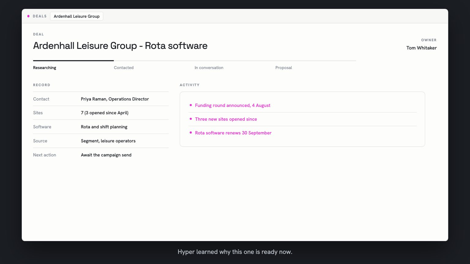 The Ardenhall Leisure Group record, stage Researching. Three magenta signal lines: a funding round on 4 August, three new sites opened since, and the rota software renewing 30 September.
