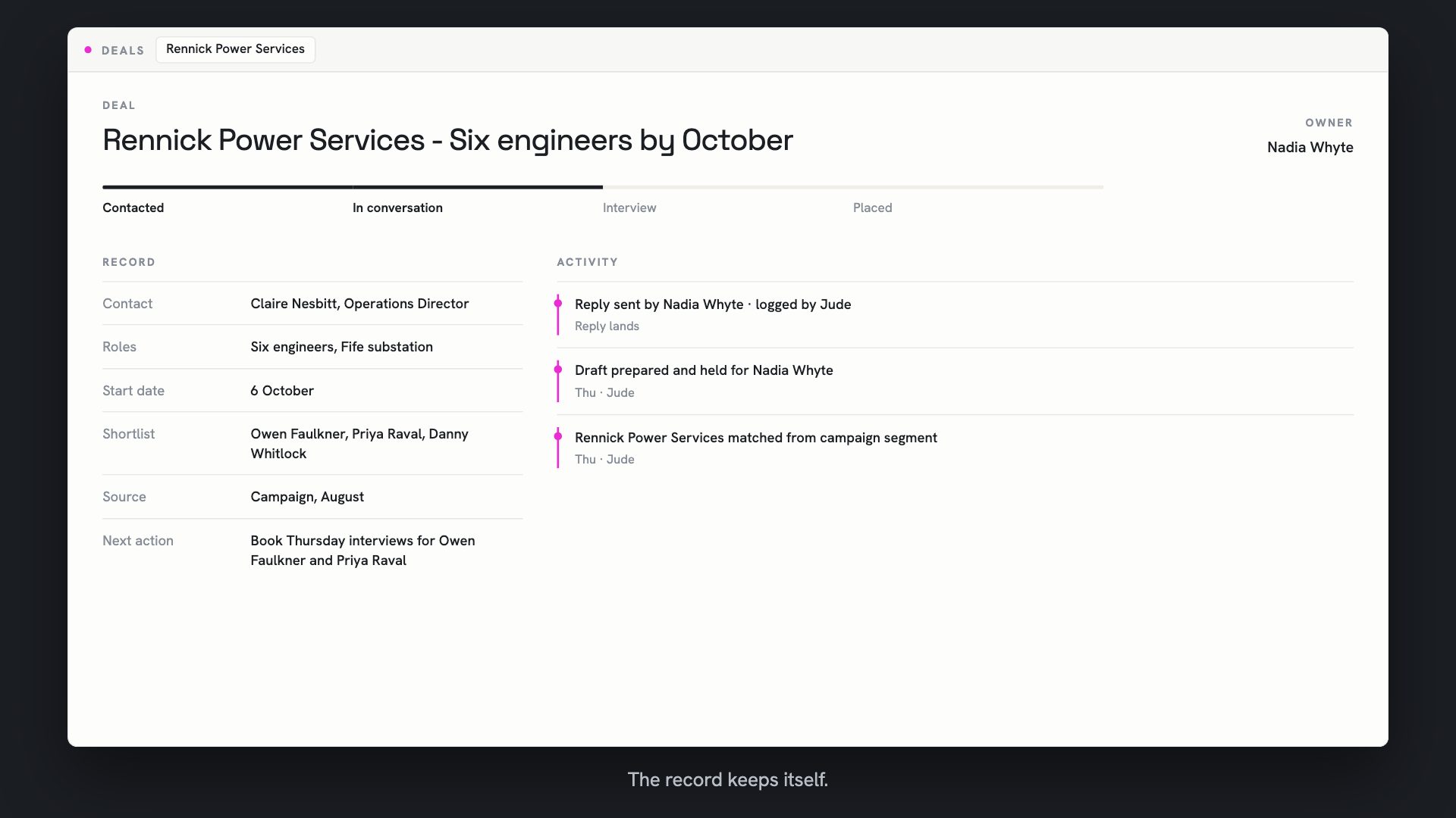 The CRM record for Rennick Power Services. The stage has moved to In conversation, a new activity line reads reply sent by Nadia Whyte and logged by Jude, and the next action is to book Thursday interviews for Owen Faulkner and Priya Raval.